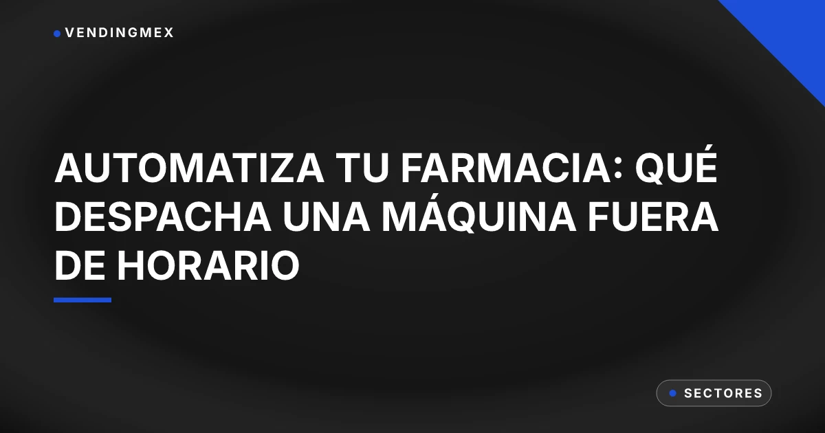 Tarjeta de portada del artículo sobre máquinas expendedoras para farmacias
